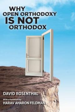 portada Why Open Orthodoxy Is Not Orthodox