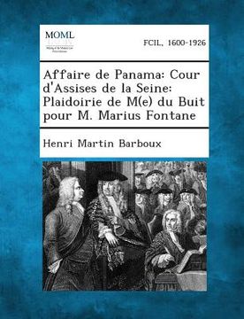 portada Affaire de Panama: Cour D'Assises de La Seine: Plaidoirie de M(e) Du Buit Pour M. Marius Fontane (en Francés)