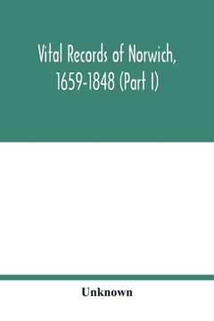 portada Vital records of Norwich, 1659-1848 (Part I) (en Inglés)