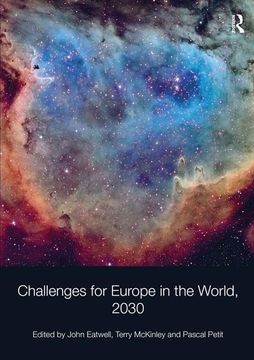 portada Challenges for Europe in the World, 2030. Edited by John Eatwell, Terry McKinley, Pascal Petit (en Inglés)