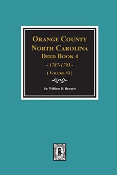 portada Orange County, North Carolina Deed Book 4, 1787-1793, Abstracts of. (Volume #3) 