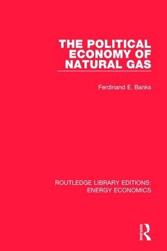portada The Political Economy of Natural Gas (en Inglés)
