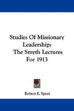 portada studies of missionary leadership: the smyth lectures for 1913 (en Inglés)
