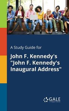 portada A Study Guide for John F. Kennedy's "John F. Kennedy's Inaugural Address" (en Inglés)