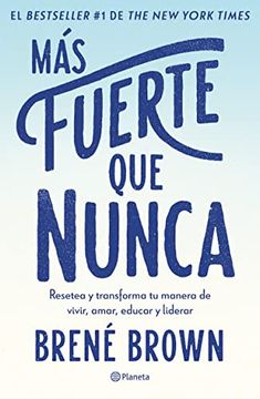portada Más Fuerte que Nunca / Rising Strong: How the Ability to Reset Transforms the way we Live, Love, Parent, and Lead (Spanish Edition) (in Spanish)