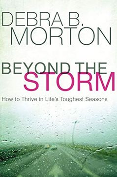 portada Beyond the Storm: How to Thrive in Life's Toughest Seasons (en Inglés)