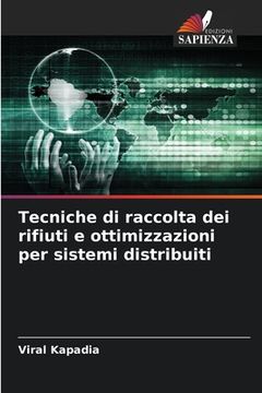 portada Tecniche di raccolta dei rifiuti e ottimizzazioni per sistemi distribuiti (en Italiano)