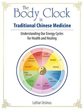 portada The Body Clock in Traditional Chinese Medicine: Understanding our Energy Cycles for Health and Healing (in English)