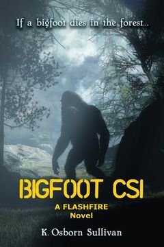 portada Bigfoot CSI: A Flashfire Novel (en Inglés)