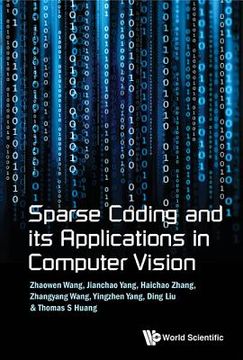 portada Sparse Coding and Its Applications in Computer Vision 