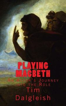 portada Playing Macbeth: An Actor's Journey into the Role (en Inglés)