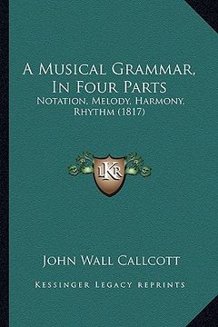 portada a musical grammar, in four parts: notation, melody, harmony, rhythm (1817)