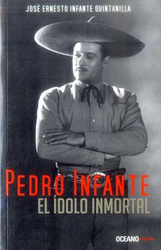 portada Pedro Infante el Idolo Inmortal (in Spanish)