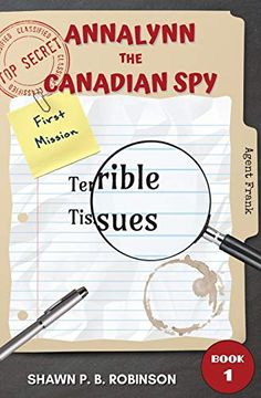 portada Annalynn the Canadian Spy: Terrible Tissues (Atcs) (en Inglés)