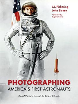 portada Photographing America's First Astronauts: Project Mercury Through the Lens of Bill Taub (en Inglés)