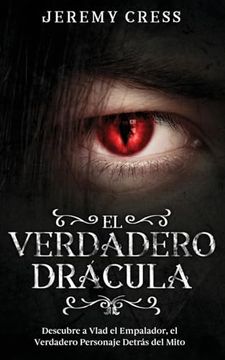 portada El Verdadero Drácula: Descubre a Vlad el Empelador, el Verdadero Personaje Detrás del Mito
