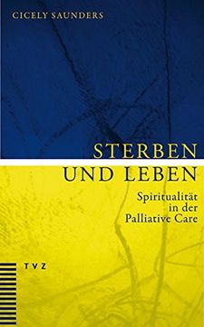 portada Sterben Und Leben: Spiritualitat in Der Palliative Care (en Alemán)