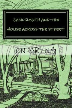 portada Jack Sleuth And the House Across the Street (en Inglés)