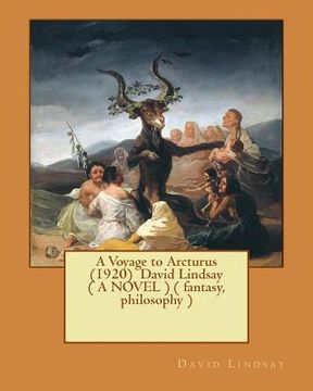 portada A Voyage to Arcturus (1920) David Lindsay ( A NOVEL ) ( fantasy, philosophy ) (in English)