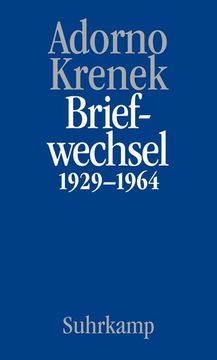 portada Briefe und Briefwechsel: Band 6. I: Theodor w. Adorno/Ernst Krenek. Briefwechsel 1929-1964: Band 6. I: Theodor w. Adorno/Ernst Krenek. Briefwechsel 1929-1964