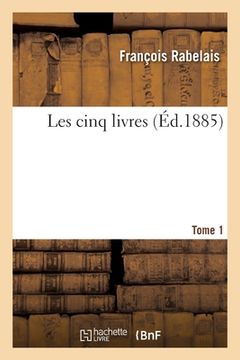 portada Les cinq livres. Tome 1 (en Francés)