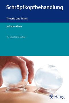 portada Schröpfkopfbehandlung: Theorie und Praxis (Praxis Compact) (en Alemán)