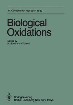 portada biological oxidations: 34. colloquium, 14.-16. april 1983 (en Inglés)