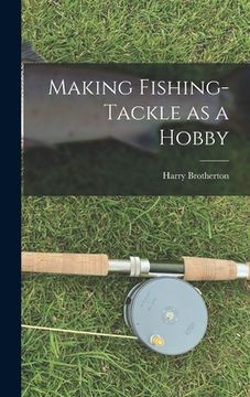 portada Making Fishing-tackle as a Hobby (in English)