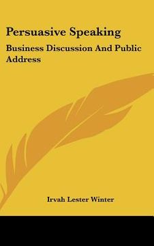 portada persuasive speaking: business discussion and public address (en Inglés)