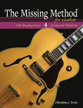 portada The Missing Method for Guitar: Crossover Positions (en Inglés)