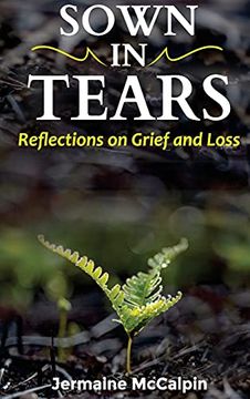 portada Sown in Tears: Reflections on Grief and Loss