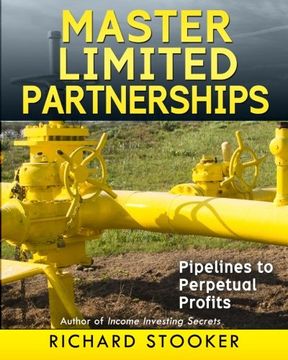 portada Master Limited Partnerships: High Yield, Ever Growing Oil Stocks Income Investments for a Secure, Worry Free and Comfortable Retirement