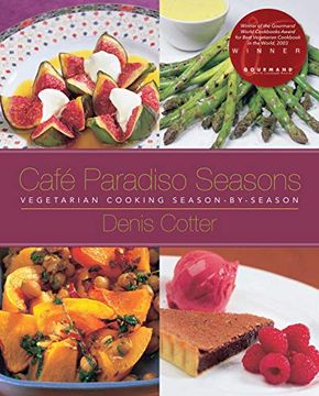 portada Café Paradiso Seasons: Vegetarian Cooking Season-By-Season (en Inglés)