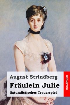 portada Fräulein Julie: Naturalistisches Trauerspiel (German Edition)