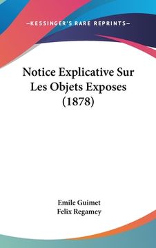portada Notice Explicative Sur Les Objets Exposes (1878) (in French)