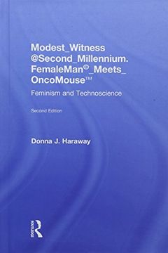 portada Modest_Witness@Second_Millennium. Femaleman_Meets_Oncomouse: Feminism and Technoscience (in English)