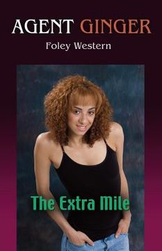 portada Agent Ginger: The Extra Mile (in English)