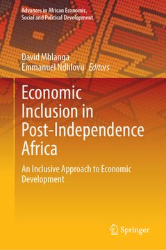 portada Economic Inclusion in Post-Independence Africa: An Inclusive Approach to Economic Development (in English)