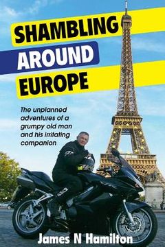 portada Shambling around Europe: The unplanned adventures of a grumpy old man and his irritating companion (en Inglés)