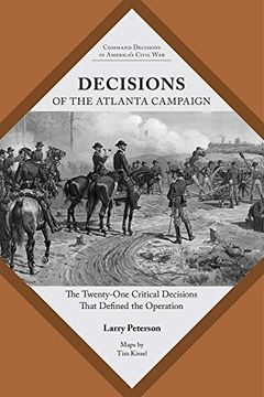 portada Decisions of the Atlanta Campaign: The Twenty-One Critical Decisions That Defined the Operation (Command Decisions in America's Civil War) (en Inglés)