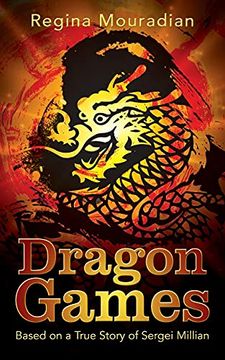 portada Dragon Games: Based on a True Story of Sergei Millian (en Inglés)