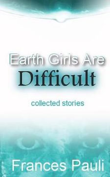 portada Earth Girls Are Difficult (en Inglés)