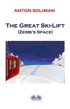 portada The Great Ski-Lift: Zerbi's space (en Inglés)