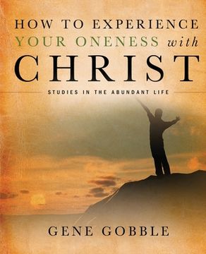 portada How to Experience Your Oneness with Christ (en Inglés)