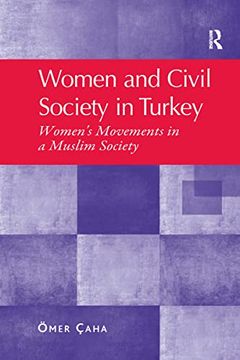 portada Women and Civil Society in Turkey: Women's Movements in a Muslim Society (in English)