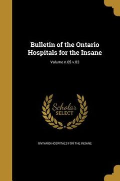 portada Bulletin of the Ontario Hospitals for the Insane; Volume n.05 v.03 (en Inglés)