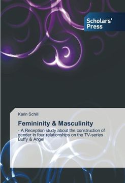 portada Femininity & Masculinity: - A Reception study about the construction of gender in four relationships on the TV-series Buffy & Angel