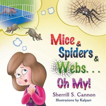 portada Mice & Spiders & Webs...Oh My! (en Inglés)