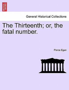 portada the thirteenth; or, the fatal number. (en Inglés)