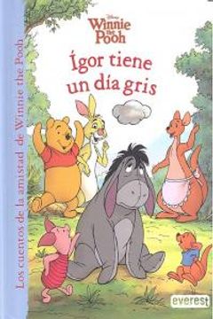 portada Winnie the Pooh. Ígor tiene un día gris (Los cuentos de la amistad de Winnie the Pooh) (in Spanish)